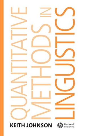 Johnson. Quantitative Methods in Linguistics. John Wiley & Sons, 2008.