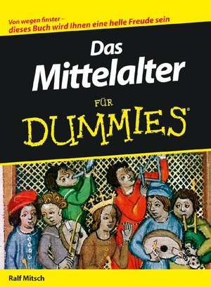 Mitsch, Ralf. Das Mittelalter für Dummies. Wiley-VCH GmbH, 2024.