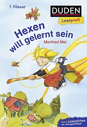 Mai, Manfred. Duden Leseprofi - Hexen will gelernt sein, 1. Klasse - Kinderbuch für Erstleser ab 6 Jahren. FISCHER Duden, 2019.