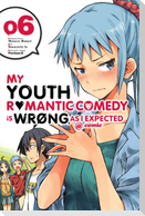 My Youth Romantic Comedy Is Wrong, as I Expected @ Comic, Vol. 6 (Manga)