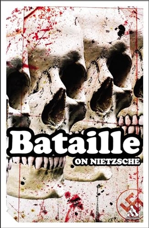 Bataille, Georges. On Nietzsche. Bloomsbury Publishing plc, 2004.