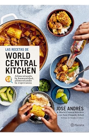 Andrés, José. Las Recetas de World Central Kitchen: Para Alimentar La Humanidad Y La Esperanza / The World Central Kitchen Cookbook. Planeta Publishing Corp, 2025.