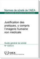Justification of Practices, Including Non-Medical Human Imaging (French Edition)