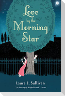 Love by the Morning Star