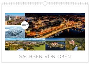 Schubert, Peter. Kalender Sachsen von oben 2027 - Luftaufnahmen - | 45 x 30 cm | weißes Kalendarium. K4Verlag FotoCo+GmbH, 2026.