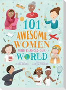 101 Awesome Women Who Changed Our World