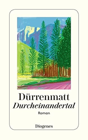 Dürrenmatt, Friedrich. Durcheinandertal. Diogenes Verlag AG, 1998.