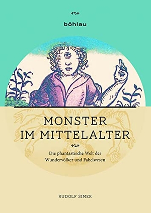 Simek, Rudolf. Monster im Mittelalter - Die phantastische Welt der Wundervölker und Fabelwesen. Böhlau-Verlag GmbH, 2019.