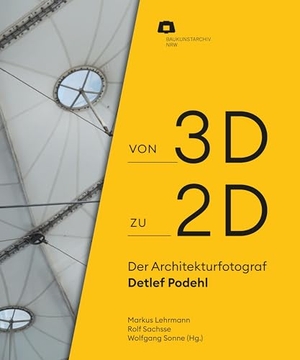Lehrmann, Markus / Rolf Sachsse et al (Hrsg.). Von 2D zu 3D: Der Architekturfotograf Detlef Podehl. Verlag Kettler, 2024.