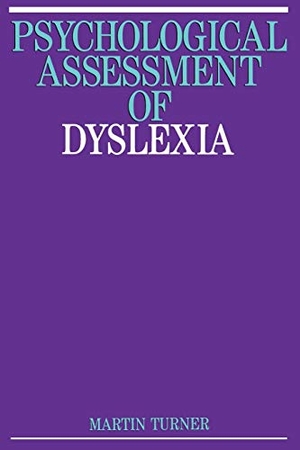 Turner. Psychological Assessment of Dyslexia. John Wiley & Sons, 1997.