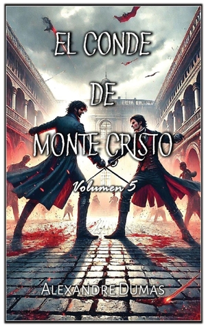Dumas, Alexandre. El Conde de Monte Cristo - Volumen 5. Autri Books, 2025.
