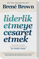 Liderlik Etmeye Cesaret Etmek