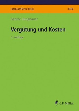 Jungbauer, Sabine. Vergütung und Kosten. Müller C.F., 2022.