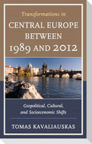 Transformations in Central Europe between 1989 and 2012