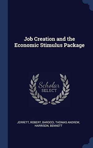 Jerrett, Robert / Barocci, Thomas Andrew et al. Job Creation and the Economic Stimulus Package. SAGWAN PR, 2015.