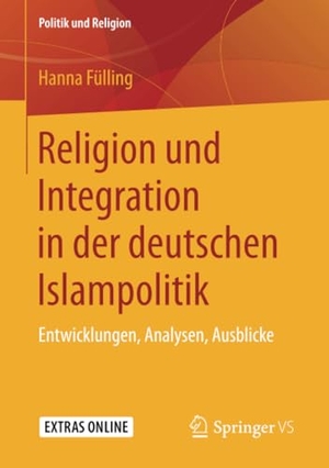 Fülling, Hanna. Religion und Integration in der deutschen Islampolitik - Entwicklungen, Analysen, Ausblicke. Springer Fachmedien Wiesbaden, 2019.