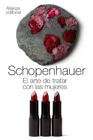 Schopenhauer, Arthur. El arte de tratar con las mujeres. Alianza Editorial, 2011.