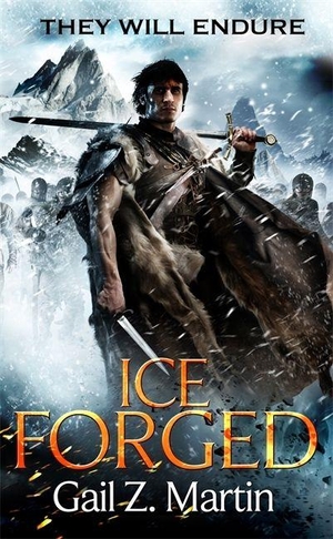 Martin, Gail Z.. Ice Forged. Little Brown Book Group, 2013.
