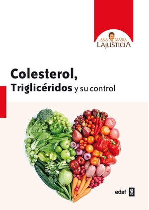 Lajusticia Bergasa, Ana María. Colesterol, triglicéridos y su control. Editorial Edaf, S.L., 2011.