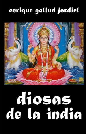 Gallud Jardiel, Enrique. Diosas de la India. Amazon Digital Services LLC - Kdp, 2025.