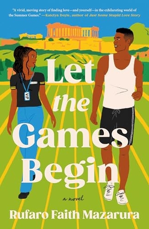 Mazarura, Rufaro Faith. Let the Games Begin. Flatiron Books, 2024.