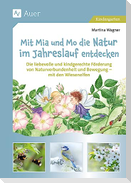 Mit Mia und Mo die Natur im Jahreslauf entdecken