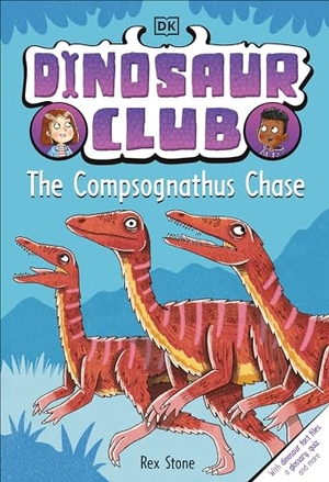 Stone, Rex. Dinosaur Club: The Compsognathus Chase. DK Publishing (Dorling Kindersley), 2022.