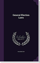 GENERAL ELECTION LAWS