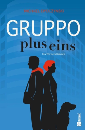 Opoczynski, Michael. Gruppo plus eins - Ein Wirtschaftskrimi. Mentoren-Media-Verlag Gmb, 2026.