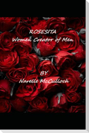 Rosesita Women Creator of Men