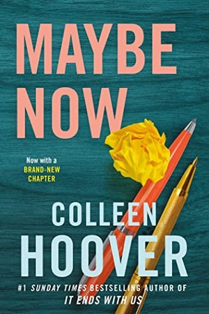 Hoover, Colleen. Maybe Now. Simon + Schuster UK, 2022.