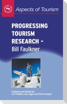 Progressing Tourism Research - Bill Faulkner