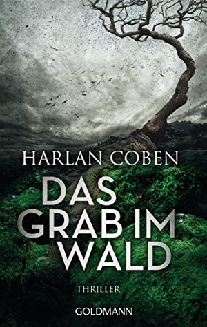 Coben, Harlan. Das Grab im Wald. Goldmann TB, 2015.