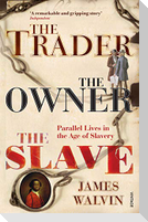 The Trader, The Owner, The Slave