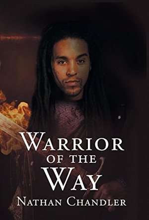 Chandler, Nathan. Warrior of the Way. Trafford Publishing, 2014.