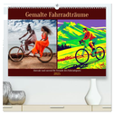 Gemalte Fahrradträume (hochwertiger Premium Wandkalender 2025 DIN A2 quer), Kunstdruck in Hochglanz