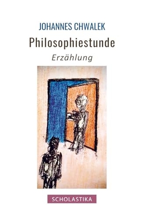 Chwalek, Johannes. Philosophiestunde. Scholastika Verlag, 2025.