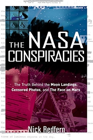 Redfern, Nick. NASA Conspiracies - The Truth Behind the Moon Landings, Censored Photos, and the Face on Mars. Red Wheel/Weiser, 2010.