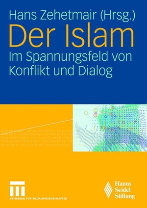 Zehetmair, Hans (Hrsg.). Der Islam - Im Spannungsfeld von Konflikt und Dialog. VS Verlag für Sozialwissenschaften, 2005.