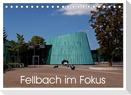 Fellbach im Fokus (Tischkalender 2024 DIN A5 quer), CALVENDO Monatskalender