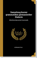 Sammlung Kurzer Grammatiken Germanischer Dialecte: Mittelhochdeutsche Grammatik.