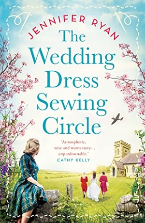 Ryan, Jennifer. The Wedding Dress Sewing Circle. Pan Macmillan, 2022.