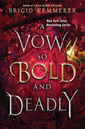 Kemmerer, Brigid. A Vow So Bold and Deadly. Bloomsbury USA, 2021.
