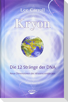 Kryon10: Die 12 Stränge der DNA