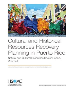 Resetar, Susan A / Marrone, James V et al. Cultural and Historical Resources Recovery Planning in Puerto Rico - Natural and Cultural Resources Sector. RAND Corporation, 2020.