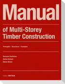 Manual of Multistorey Timber Construction