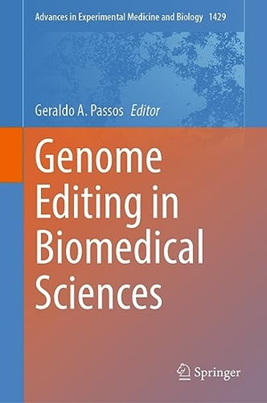 Passos, Geraldo A. (Hrsg.). Genome Editing in Biomedical Sciences. Springer International Publishing, 2023.