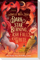 Dark Star Burning, Ash Falls White