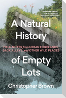 A Natural History of Empty Lots