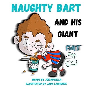 Novella, Joe. Naughty Bart and his GIANT FART. Joe Novella, 2020.